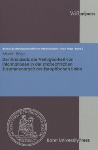 Grundsatz Der Verf Gbarkeit Von Informationen in Der Strafrechtlichen Zusammenarbeit Der Europaischen Union