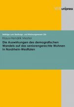 Auswirkungen Des Demografischen Wandels Auf Das Seniorengerechte Wohnen in Nordrhein-Westfalen