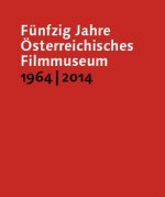 Funfzig Jahre OEsterreichisches Filmmuseum, 1964-2014