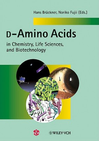 D-Amino Acids in Chemistry, Life Sciences and Biotechnology