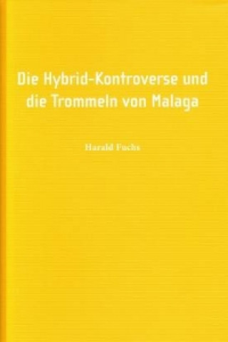 Die Hybrid-kontroverse Und Die Trommrln Von Malaga