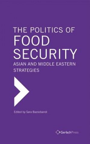Politics of Food Security: Asian and Middle Eastern Strategies