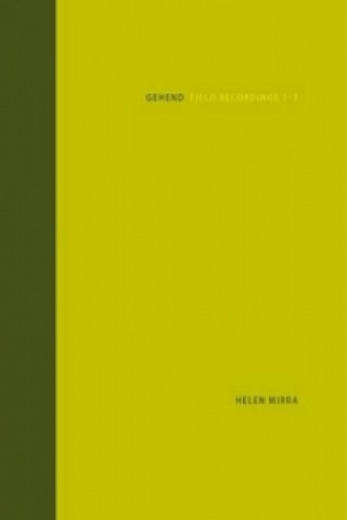 Helen Mirra Gehend Field Recordings