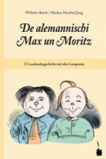 De alemannischi Max un Moritz. E Luusbuebegschicht mit sibe Lumpereie