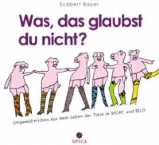 Was, das glaubst du nicht