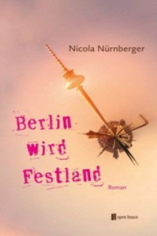 Berlin wird Festland