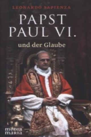 Papst Paul VI. und der Glaube