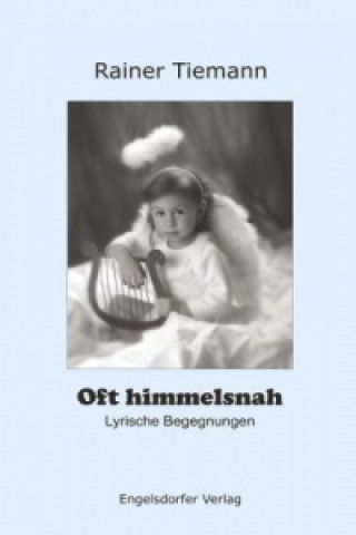 Oft himmelsnah