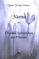 Nanna - Über das Seelenleben der Pflanzen