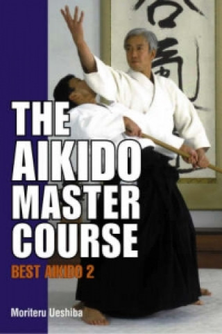 Aikido Master Course, The: Best Aikido 2