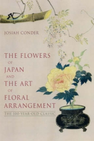 Flowers Of Japan And Art Of Floral Arrangement: The 100-year-old Classic