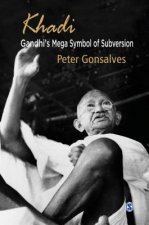Khadi: Gandhi's Mega Symbol of Subversion