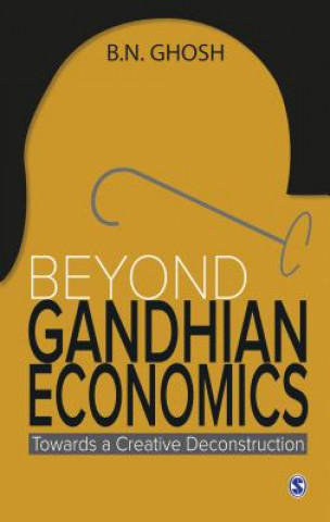 Beyond Gandhian Economics
