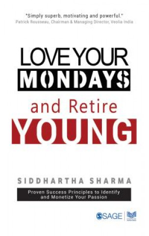 Love your Mondays and Retire Young