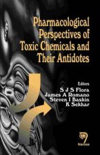 Pharmacological Perspectives of Some Toxic Chemicals and Their Antidotes