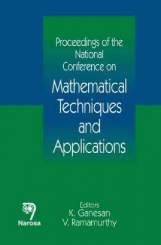 Proceedings of the National Conference on Mathematical Techniques and Applications