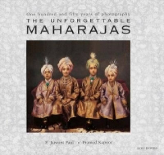 Unforgettable Maharajas