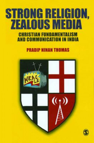 Strong Religion, Zealous Media