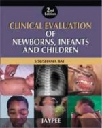 Clinical Evaluation of Newborns, Infants and Children