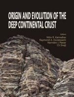 Origin and Evolution of the Deep Continental Crust