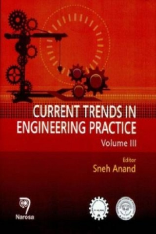 Current Trends in Engineering Practice, Volume III