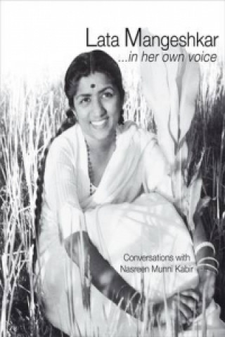 Lata Mangeshkar...in Her Own Voice: Conversations With Nasreen Munni Kabir