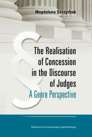 Realisation of Concession in the Discoure of Judges - A Genre Perspective