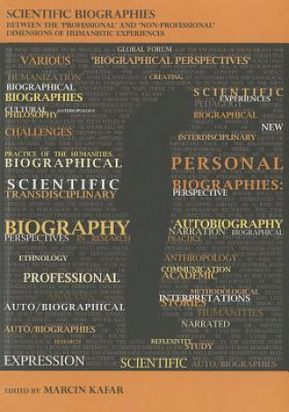 Scientific Biographies - Between the `Professional` and `Non-Professional` Dimensions of Humanistic Experiences