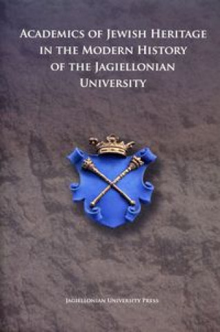 Academics of Jewish Origin in the History of the Jagiellonian University