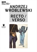 Andrzej Wroblewski: Recto / Verso