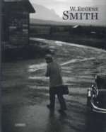 W. Eugene Smith - More Real Than Reality