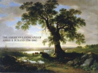 American Landscapes of Asher B. Durand (1796-1886)