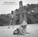 Alberto Garcia-Alix - Lo Mas Cerca Que Estuve Del Paraiso