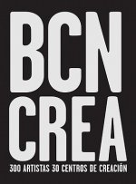 Barcelona Crea : 300 Artists, 30 Creation Centres