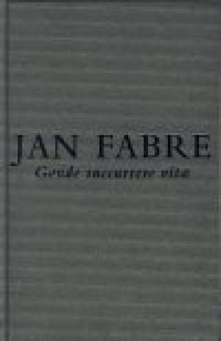 Jan Fabre, Gaude Succurrere Vitae