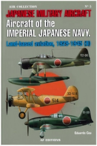 Aircraft of the Japanese Navy: Land-Based Aviation, 1929 - 1945 (II)