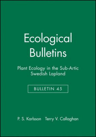 Plant Ecology in the Subartic Swedish Lapland: Ecological Bulletins No. 45