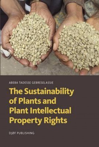 Sustainability of Plants and Plant Intellectual Property Rights