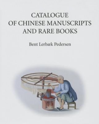 Catalogue of Chinese Manuscripts and Rare Books