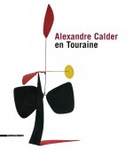 Alexander Calder in Touraine