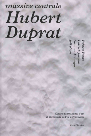 Hubert Duprat: Massive Centrale