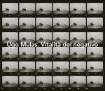 Ugo Mulas: Vitalit  Del Negativo