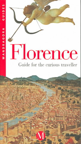 Florence: Guide for the Curious Traveller