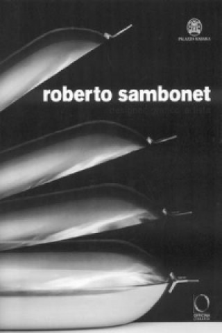 Roberto Sambonet: Designer, Draughtman, Artist (1924-1995)
