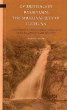 Evidentials in Ryukyuan: The Shuri Variety of Luchuan