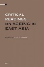 Critical Readings on Ageing in East Asia