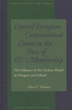 Central European Constitutional Courts in the Face of EU Membership