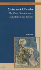 Order and Disorder: The Poor Clares Between Foundation and Reform