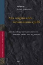 Aux Origines Des Messianismes Juifs