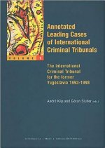 Annotated Leading Cases of the International Criminal Tribunals